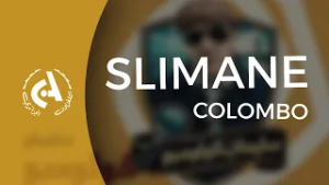 Slimane colombo | Ep 10