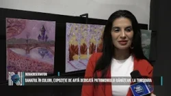 Banat in Colors, an art exhibition dedicated to the Banat heritage, in Timișoara
