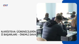 N.KRİSTEVA: ÜÜRENİCİLERİN  İİ BAŞARLARI – ÖNEMLİ DAVA