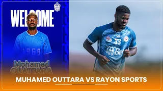 RAYON SPORTS YASINYISHIJE MYUGARIRO MOHAMED OUATTARA