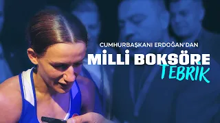 President Erdoğan congratulates our national boxer Hatice Akbaş, who became European Champion