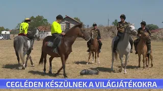 Cegléden készülnek a világjátékokra