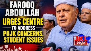 Farooq Abdullah Urges Centre to Address PoJK Concerns, Student Issues | Jammu Kashmir News