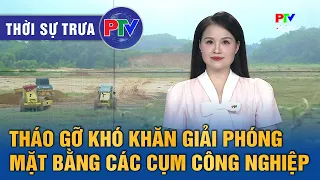 Phu Tho News Noon 08/04/2026 | Resolving difficulties in site clearance for industrial clusters