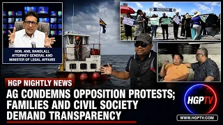 AG Condemns Opposition Protests; Families And Civil Society Demand Transparency
