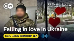 Love and war in Ukraine | Call Sign Condor