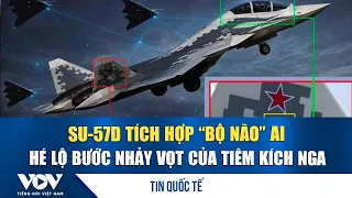 SU-57D integrates AI "brain," revealing a leap forward for Russian fighters | VOV