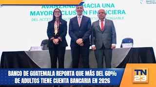 Bank of Guatemala reports that more than 60% of adults have a bank account in 2026