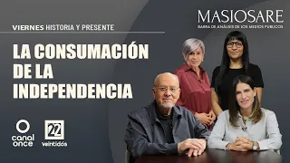 Masiosare - History and Present: The Consummation of Independence (09/18/2026)