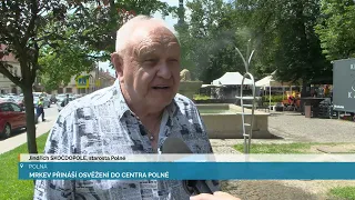 MRKEV PŘINÁŠÍ OSVĚŽENÍ DO CENTRA POLNÉ