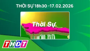 Thời sự 18h30 - 17/2/2026 | Đồng loạt kiểm tra nồng độ cồn ngày Mùng 1, xử lý nghiêm vi phạm | THDT
