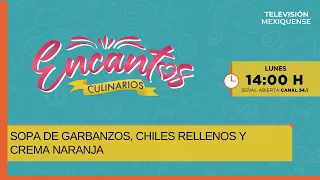 Chickpea soup, stuffed chiles, and orange cream | Encantos Culinarios | 08-10-2026