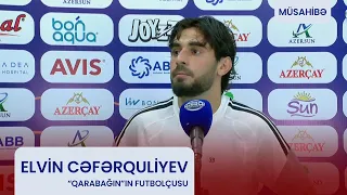 "Azarkeşlərə söz verirəm ki, daha yaxşı Elvin görmələri üçün əlimdən gələni edəcəm."