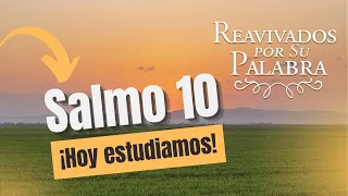Psalm 10: God Does Not Forget the Afflicted | Revived by His Word | #RPSP 2026