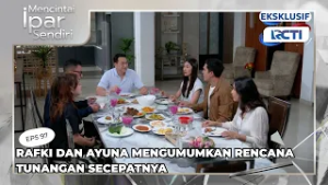 EXTENDED EPISODE 97 | RAFKI DAN AYUNA MENGUMUMKAN RENCANA TUNANGAN | MENCINTAI IPAR SENDIRI
