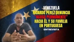 Ricardo Pérez reports "constant harassment" against him and his family in Portuguesa, Venezuela