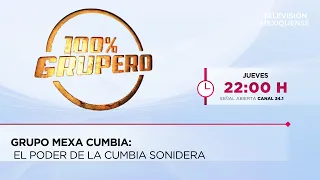 Grupo Mexa Cumbia: el poder de la cumbia sonidera | 100% Grupero | 09-07-2026
