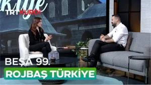 Rojbaş Türkiye - Beşa 99.