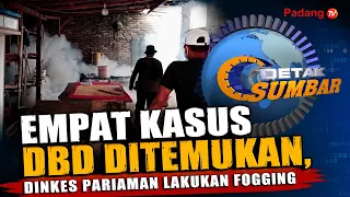 4 DENGUE FEVER CASES FOUND, PARIAMAN HEALTH OFFICE CONDUCTS FOGGING