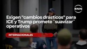Exigen "cambios drásticos" para ICE y Trump promete ¨suavizar¨ operativos