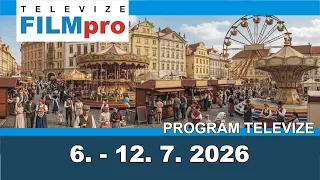 Program televize FILMpro 6. – 12. 7. 2026