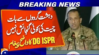 DG ISPR's Clear Message: "No Scope for Talks with Terrorists" | Breaking Pakistan News