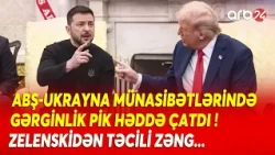 ABŞ-Ukrayna arasında İPLƏR QOPDU? - Zelenski Rubioya təcili zəng etdi - Nə Baş Verir?