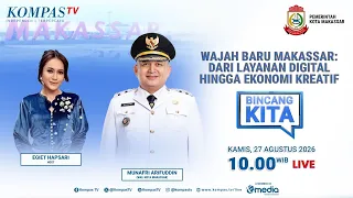 Wajah Baru Makassar: Dari Layanan Digital hingga Ekonomi Kreatif | Bincang Kita