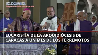 El Dossier || Eucaristía en honor a víctimas de los terremotos a un mes de la tragedia🫱🏻🫲🏻 🇻🇪