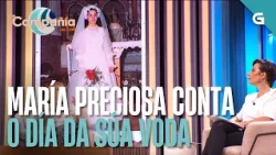 María Preciosa conta como foi o DÍA e a NOITE da súa VODA | EN COMPAÑÍA DE LOLI