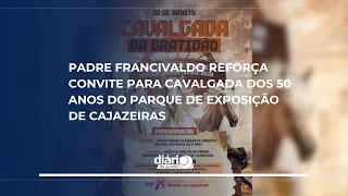 Father Francivaldo reinforces invitation for the 50th anniversary cavalcade of the Cajazeiras Exh...
