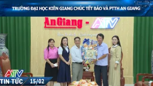 TRƯỜNG ĐẠI HỌC KIÊN GIANG CHÚC TẾT BÁO VÀ PTTH AN GIANG