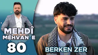 Mehdî Mêhvane - Berken Zer | مەهدی مێهڤانە - بەرکەن زەر