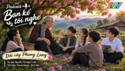 TELL ME YOUR STORY | The Phong Lang Hill