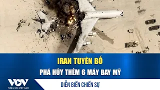 War Developments 7/31: Iran claims to have destroyed 6 more US aircraft, blockades Hormuz | VOV