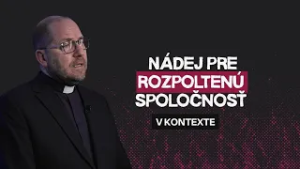 NÁDEJ PRE ROZPOLTENÚ SPOLOČNOSŤ | vKONTEXTE