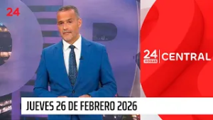 24 Horas Central - Jueves 26 de febrero 2026