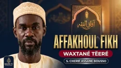 Tawfekhoul Haadi : Waxtané Tëeré S.Cherif Assane Bousso : Affakhoul Fikh