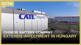 Chinese battery company extends investment in Hungary