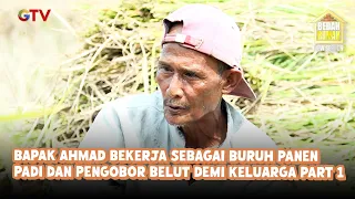 Bapak Ahmad Bekerja Sebagai Buruh Panen Padi Dan Pengobor Belut Demi Keluarga Part 1 | Bedah Rumah