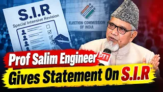 Prof Salim Engineer, Vice President Jamaat-e-Islami Hind, Speaks on S.I.R