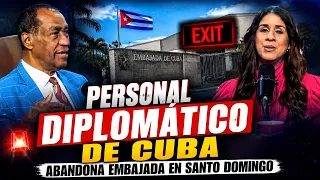 PERSONAL DIPLOMÁTICO DE CUBA ABANDONA EMBAJADA EN SANTO DOMINGO