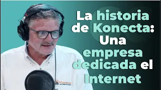 The Story of Konecta: An Internet Company
