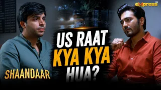 Us Raat Kya Kya Hua? | Shaandaar | Express TV