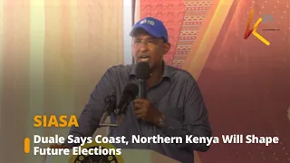 Duale Says Coast, Northern Kenya Will Shape Future Elections