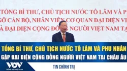 General Secretary and President To Lam and his spouse meet with representatives of the Vietnamese...