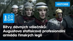 Bitvy dávných válečníků: Augustova statisícová profesionální armáda římských legií