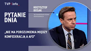 Krzysztof Bosak on the AfD leader's family: I don't like it | QUESTION OF THE DAY