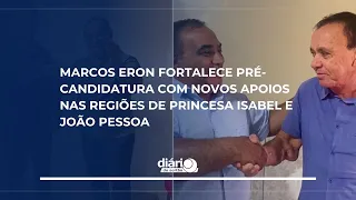 Marcos Eron strengthens pre-candidacy with new support in the Princesa Isabel and João Pessoa reg...