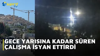 MIDNIGHT CONSTRUCTION WORK CAUSES PUBLIC OUTCRY